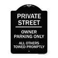 Signmission Private Street Owner Parking All Others Towed Promptly Heavy-Gauge Alum, 24" x 18", BW-1824-23239 A-DES-BW-1824-23239